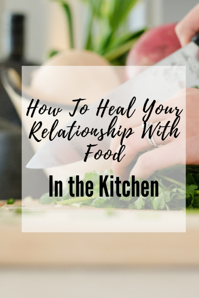 Heal Your Relationship with Food in the Kitchen | Intuitive Eating Recipes