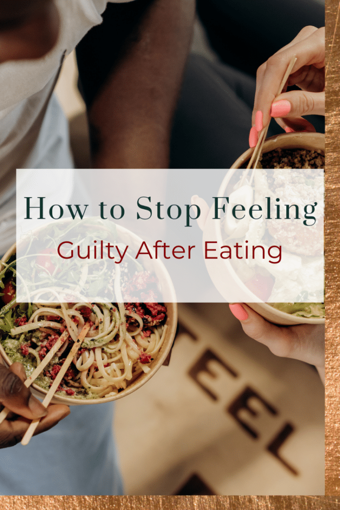 Vertical image featuring two people holding bowls of food, using chopsticks, with the text 'How to Stop Feeling Guilty After Eating' over top