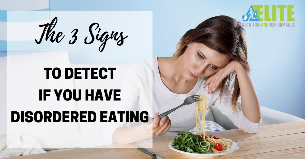 The 3 Signs to Detect If You Have Disordered Eating