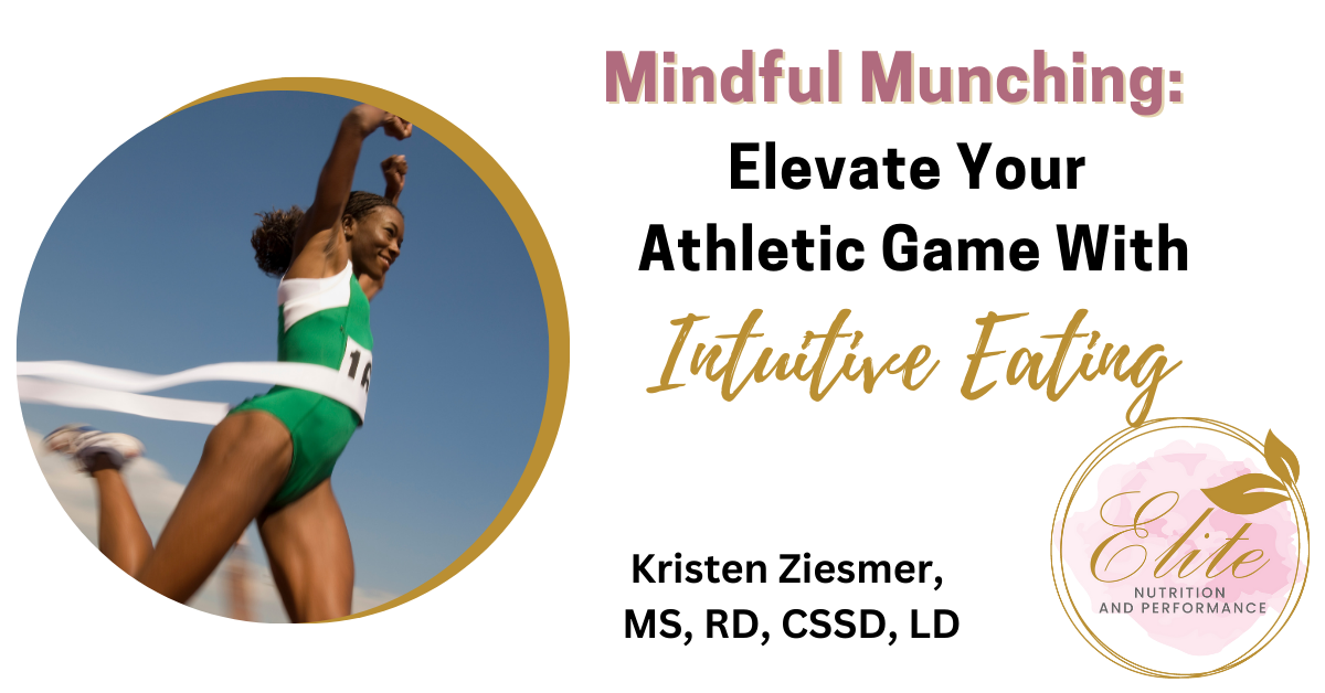 Mindful Munching: Elevate Your Athletic Game with Intuitive Eating