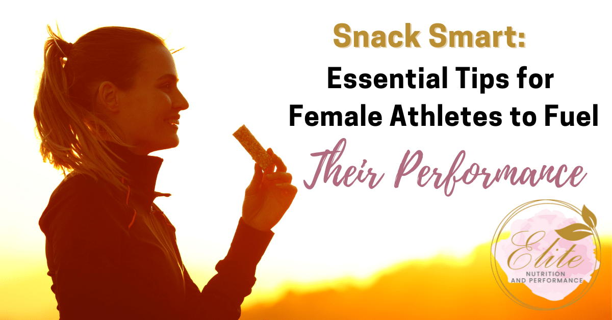 Snack Smart: Essential Tips for Female Athletes to Fuel Their Performance