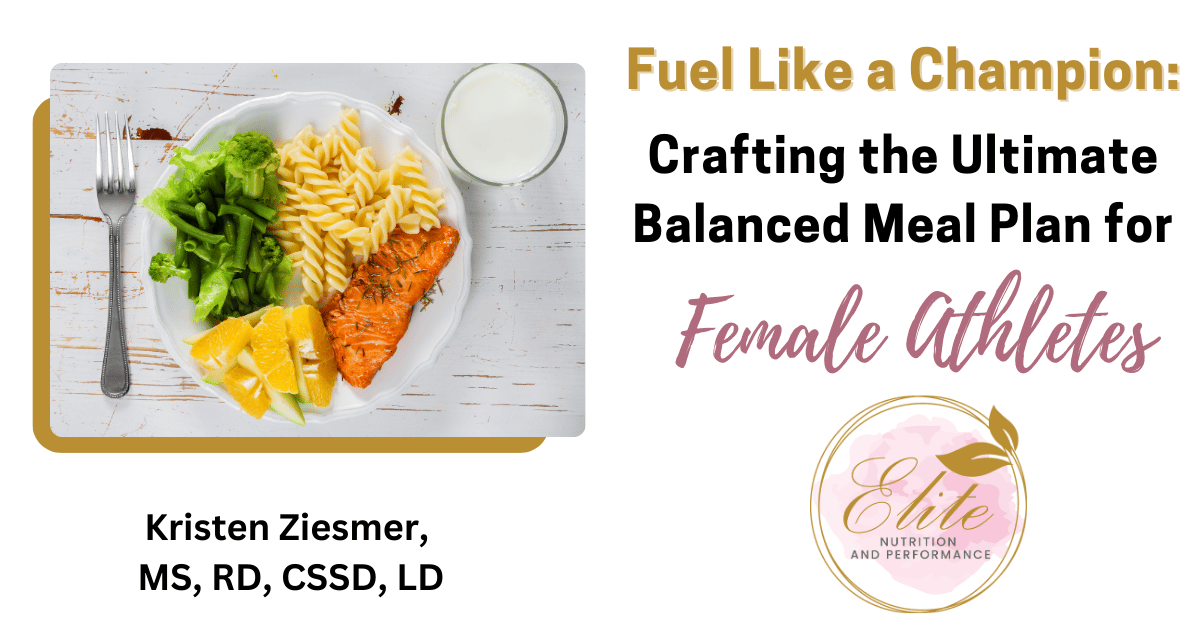 Fuel Like a Champion: Crafting the Ultimate Balanced Meal Plan for Female Athletes