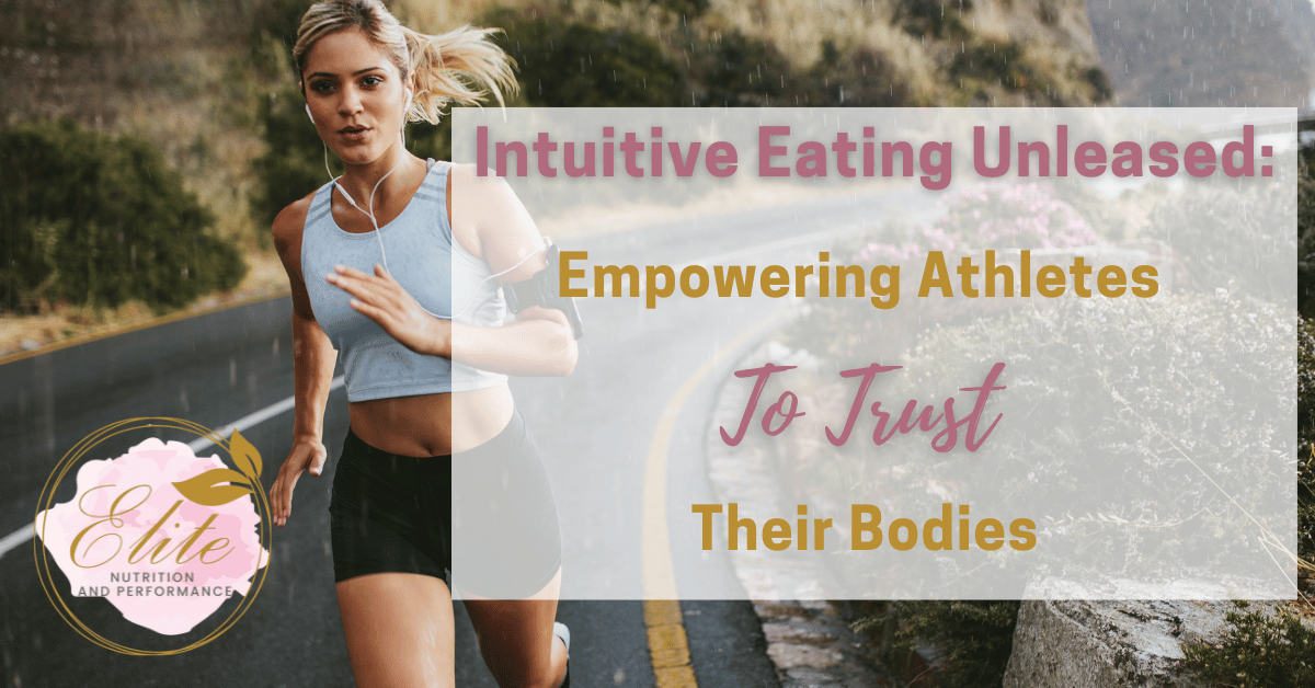 Intuitive Eating Unleased: Empowering Athletes to Trust Their Bodies