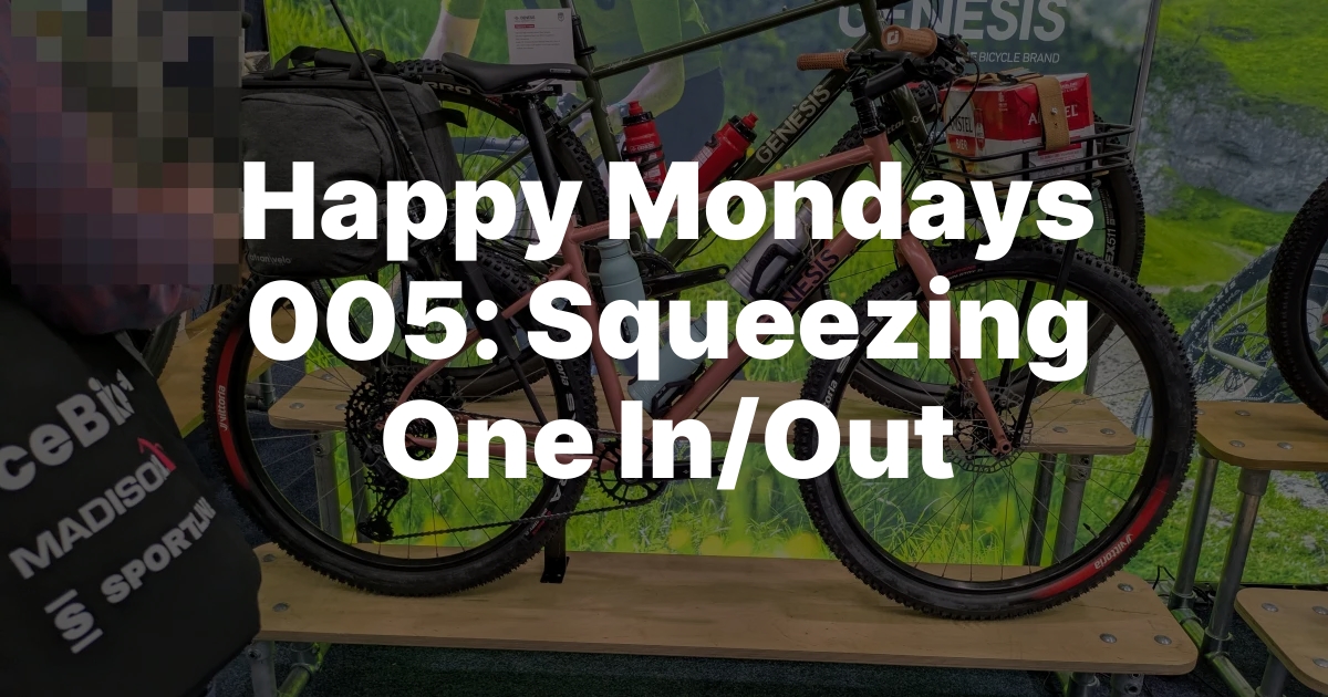 Happy Mondays 005: Squeeze the Joy In (and Out!)