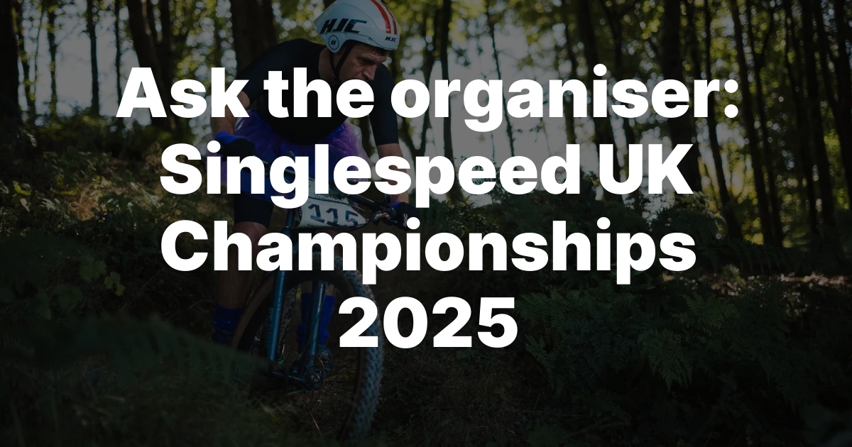 Unlock the Action: Chat with the Organiser of Singlespeed UK Championships 2025!