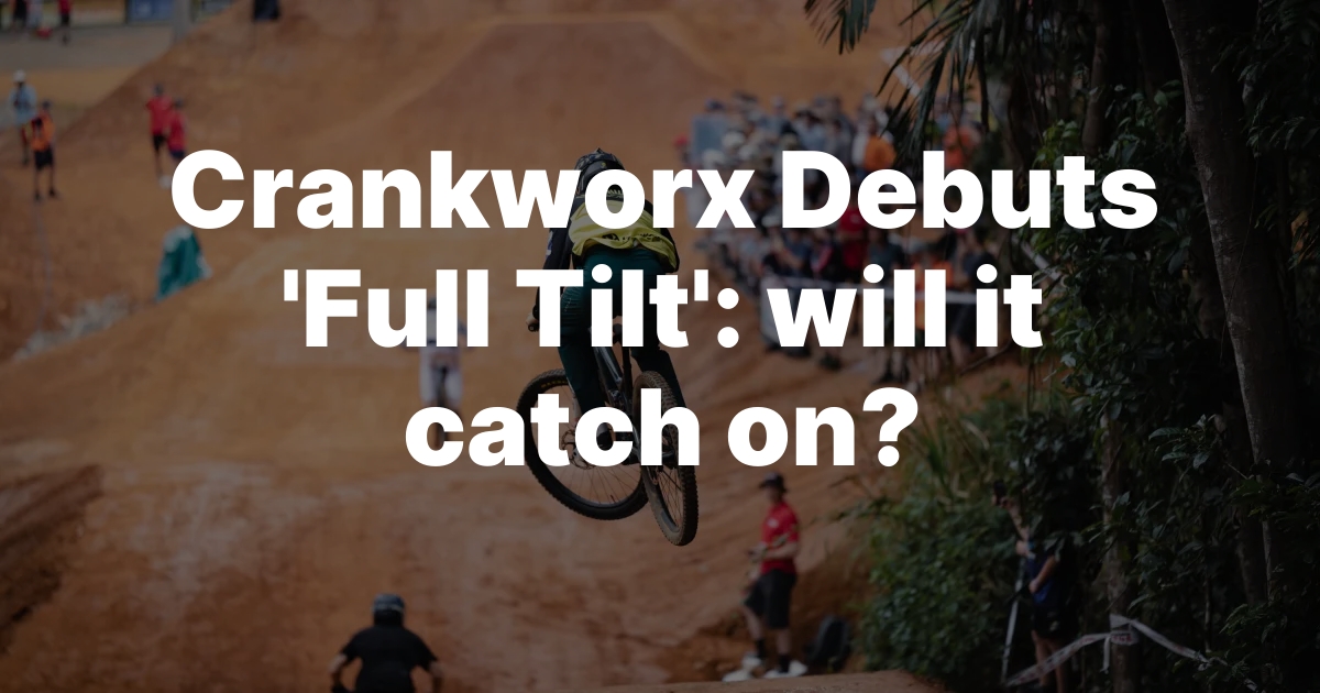 Full Tilt Takeover: Crankworx’s Bold New Move – Will It Stick?